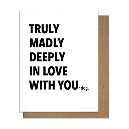 In Love With YOUr dog Greeting Card